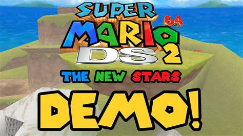 Demo Release Sm64ds 2 The New Stars Youtube