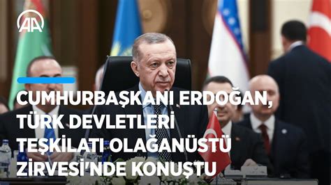 Cumhurbaşkanı Recep Tayyip Erdoğan Türk Devletleri Teşkilatı