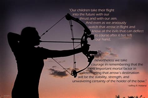 Quotes About Bows And Arrows Quotesgram Lds Quotes Quotes Arrow Quote