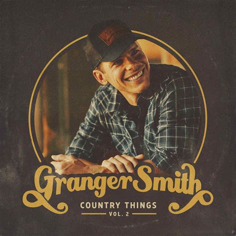 Country Things Vol 2 By Granger Smith