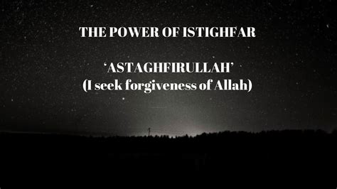 The Power Of Istighfar ‘astaghfirullah I Seek Forgiveness Of Allah