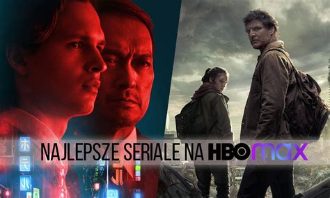 Najlepsze Seriale Na HBO Max TOP RtvManiaK Pl