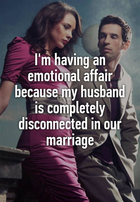 I M Having An Emotional Affair Because My Husband Is Completely Disconnected In Emotional