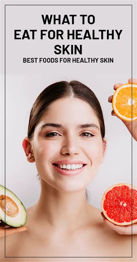 What To Eat For Healthy Skin Best Foods For Healthy Skin
