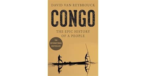 Congo The Epic History Of A People By David Van Reybrouck