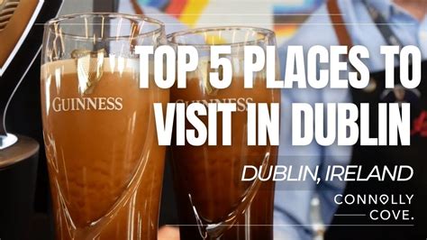 Top Places To Visit In Dublin Dublin Ireland Things To Do In