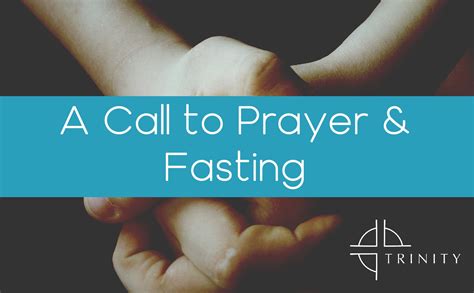 a call to prayer and fasting trinity evangelical free church