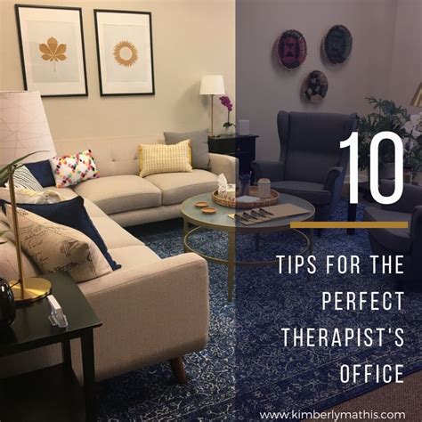 10 Tips For The Perfect Therapists Office Therapy Office Decor Psychotherapy Office Decor