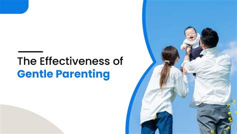 The Effectiveness Of Gentle Parenting Parenting Technique
