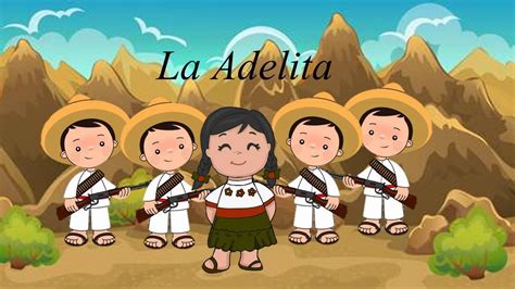 La Adelita Canción De La Revolución Mexicana Canción Infantil Youtube