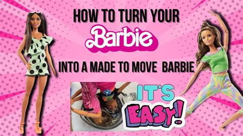 How To Make Your Barbie Fashionista A Made To Move Barbie Barbie