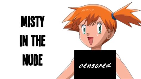 Misty S Naked Pokemon Uncensored Edition Youtube