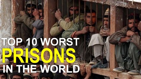 Top 10 Most Dangerous Worst Prisons In The World Prison Dangerous World