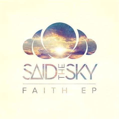 Said The Sky Faith Ep Free Download