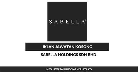 Get their location and phone number here. Jawatan Kosong Terkini Sabella Holdings Sdn Bhd • Kerja ...