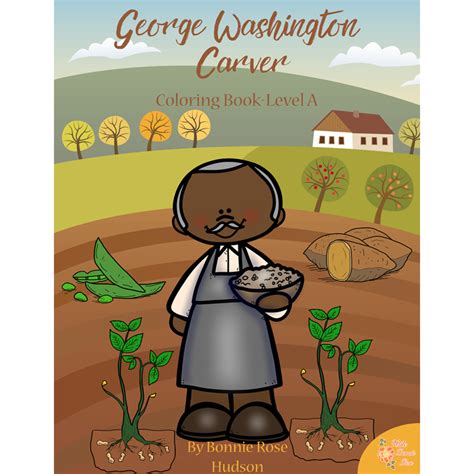 At first, when she limits her research to the encyclopedia, kelly doesn't find much on the man and hits a dead. George Washington Carver Coloring Book-Level A or B ...