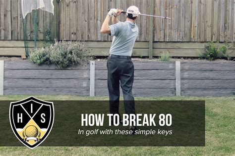 How To Break 80 In Golf 3 Keys You Must Know To Achieve It — Hitting