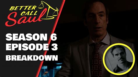 Better Call Saul Season 6 Episode 3 Breakdown Spoiler Review Youtube