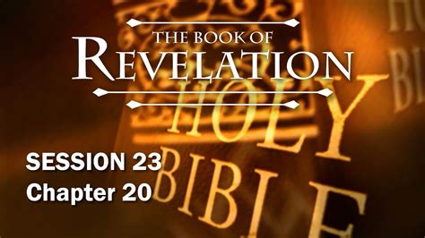 The Book Of Revelation Session 23 Of 24 A Remastered Commentary By
