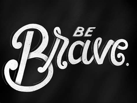 Be Brave By Claudia Mir On Dribbble