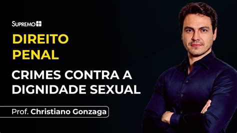 Crimes Contra A Dignidade Sexual Prof Christiano Gonzaga Youtube