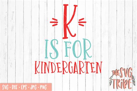 K Is For Kindergarten Svg Cut File Dxf Png Eps  109768 Svgs