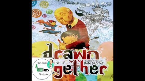 Drawn Together By Minh Lê Read Aloud Childrens Book Youtube