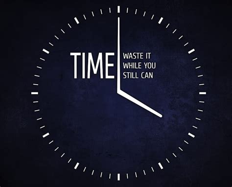 Waste Time Quotes Time Hd Wallpaper Peakpx