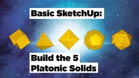 Basic SketchUp: Build the 5 Platonic Solids » GFxtra