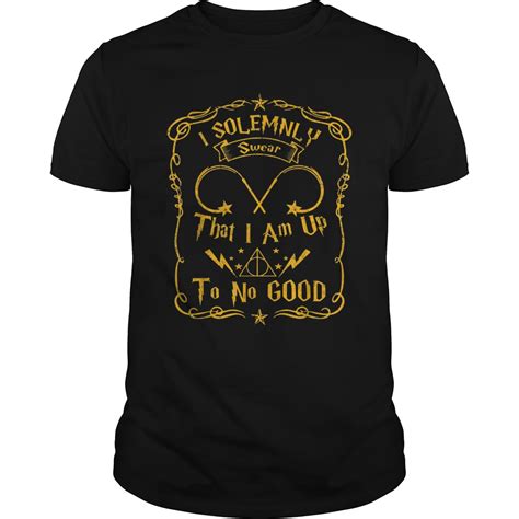 • you can only be young once. I Solemnly Swear That I Am Up To No Good T-shirt Witch Quote Hoodie Tank-Top Quotes
