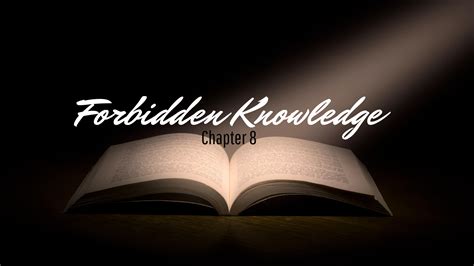 Forbidden Knowledge (chapter 8) – Lotus Laura
