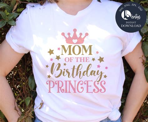 Mom Of The Birthday Princess Svg Eps Png Dxf Cutting File Etsy