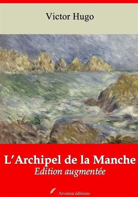 L Archipel De La Manche Suivi D Annexes Ebook Victor Hugo