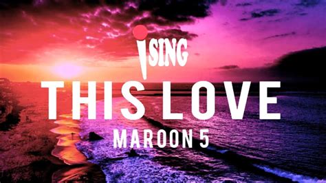 Maroon 5 This Love Karaoke Lyrics Youtube