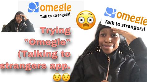 Using Omegle Talk To Strangers App For The First Time Youtube