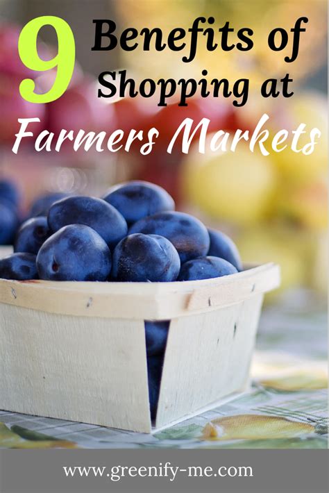 9 Benefits Of Shopping At Farmers Markets Greenify Me