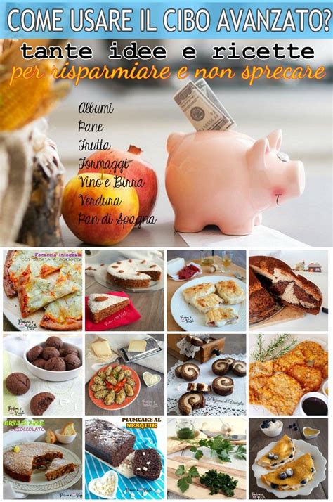 16 febbraio 201816 febbraio 2018. COME USARE IL CIBO AVANZATO | Ricette, Cibo e Pasti italiani