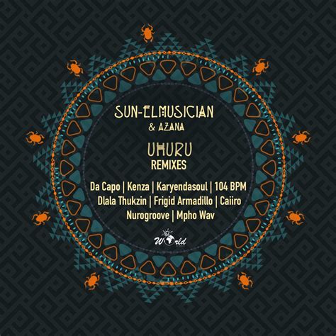 ‎uhuru Remixes Album By Sun El Musician And Azana Apple Music