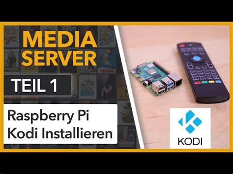 Kodi Auf Raspberry Pi 4 Installieren Media Server Im Heimnetz TEIL 1