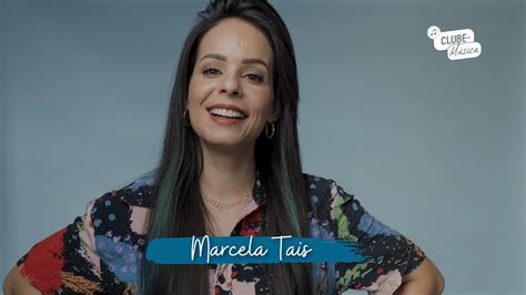 Clube Da Música Com Marcela Taís Youtube