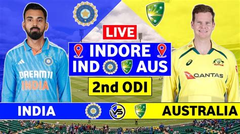 Ind Vs Aus 2nd Odi Live Scores India Vs Australia 2nd Odi Live Scores