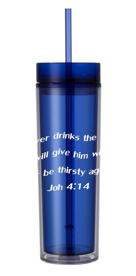 Whoever Drinks The Water I Will Give Him Will Never Be Thirsty John 4