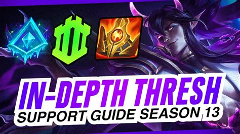 In Depth Thresh Support Guide Season 13 How To Win And Carry Step By