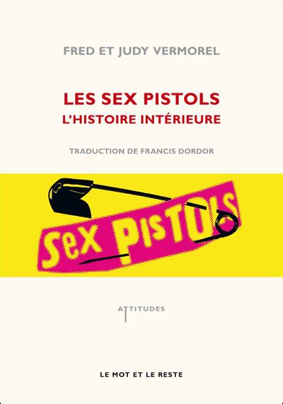 Les Sex Pistols Lhistoire Interieure Broché Fred Vermorel Judy Vermorel Achat Livre Fnac