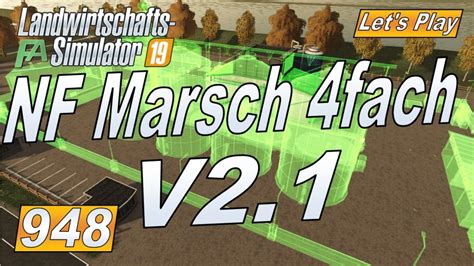 Ls19 948 Nf Marsch 4fach V21 Lets Play Landwirtschafts Simulator 19