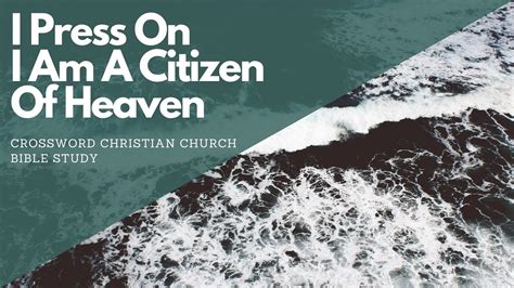 I Press On Im A Citizen Of Heaven Crossword Church Bible Study