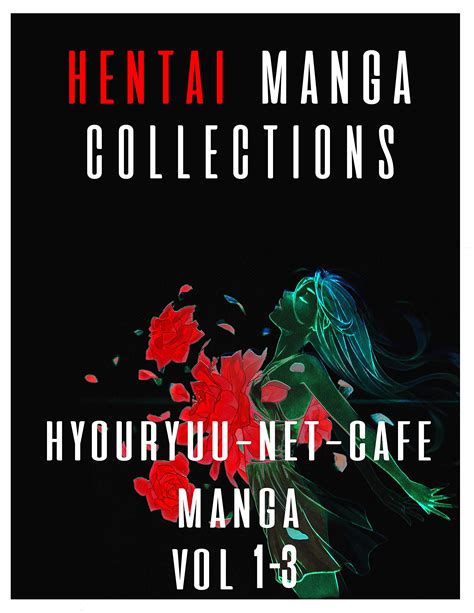 Hentai Manga Collections Hyouryuu Net Cafe Manga Vol 1 Seinen Adult