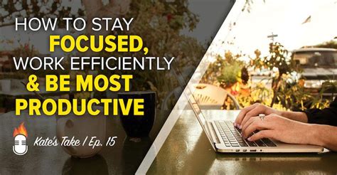 Follow these 7 tips to enhance your focus and jumpstart your daily productivity. 15: How to stay focused, work efficiently and be most ...