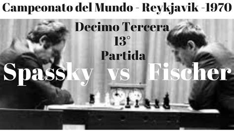 Bobby Fischer Demuestra Ser El Mejor En El Campeonato Del Mundo