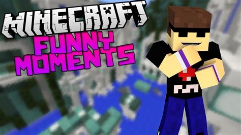Minecraft Funny Moments 1 Youtube